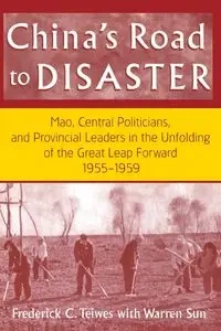 China's Road to Disaster - Frederick Teiwes C