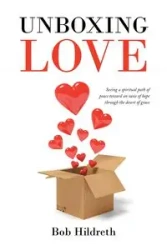 Unboxing Love - Bob Hildreth