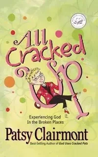 All Cracked Up - Patsy Clairmont