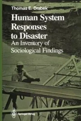 Human System Responses to Disaster - Thomas E. Drabek