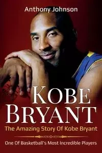 Kobe Bryant - Johnson Anthony