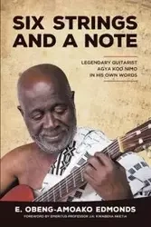 Six Strings and a Note - Eric Edmonds Obeng