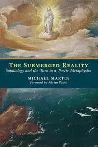 The Submerged Reality - Martin Michael