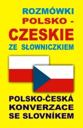 Rozmówki polsko-czeskie ze słowniczkiem - praca zbiorowa