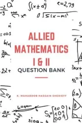 ALLIED MATHEMATICS I & II (QUESTION BANK) - SHERIEFF K. MAHABOOB HASSAIN