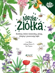 Niezłe ziółka. Rośliny, które śmierdzą, plują... - praca zbiorowa