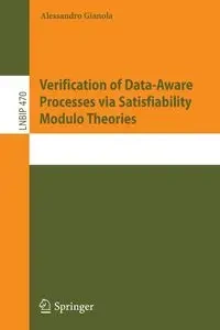 Verification of Data-Aware Processes via Satisfiability Modulo Theories - Gianola Alessandro