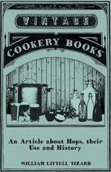 An Article about Hops, Their Use and History - William Tizard Littell
