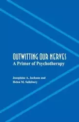 Outwitting Our Nerves - A. Jackson Josephine