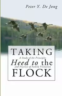 Taking Heed to the Flock - Jong Peter Y. De