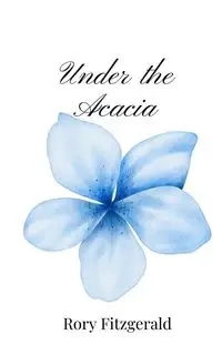 Under the Acacia - Rory Fitzgerald