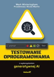 Testowanie oprogramowania... - Mark Winteringham, Nicola Martin (przedmowa)