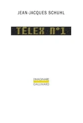 Telex N.1 - Jean-Jacques Schuhl