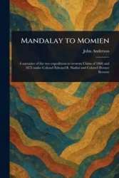 Mandalay to Momien - Anderson John