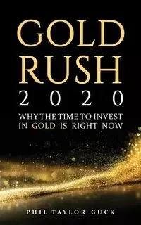 Gold Rush 2020 - Phil Taylor-Guck