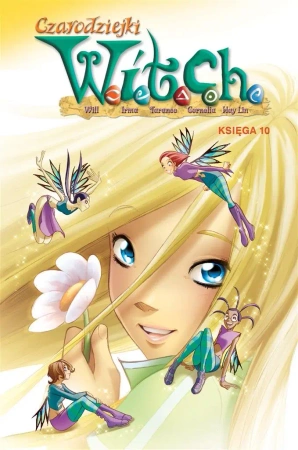 Czarodziejki W.I.T.C.H. Księga 10 - praca zbiorowa