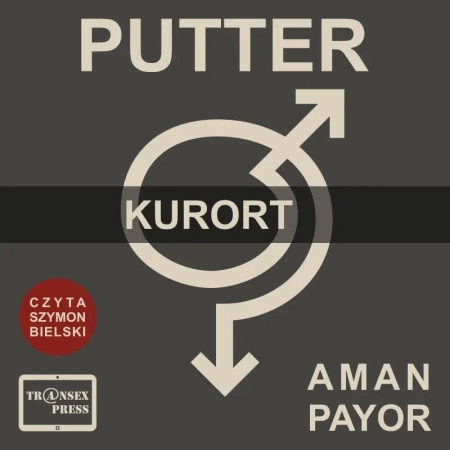 audiobook PUTTER Opowiadanie "Kurort" - Aman Payor