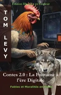 Contes 2.0 - La Fontaine à l'ère Digitale - TOM LEVY