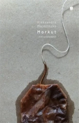 Morkut i inne opowiadania - Aleksandra Majdzińska