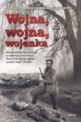 Wojna, wojna, wojenka - Stanisław Kosicki "Bohun"