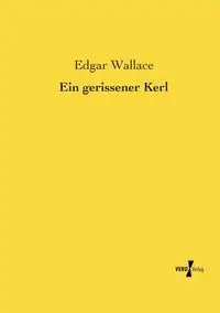 Ein gerissener Kerl - Wallace Edgar