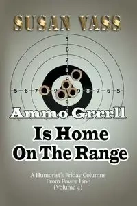 Ammo Grrrll Is Home On The Range - Susan Vass