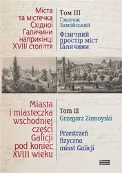 Miasta i miasteczka wsch. cześci Galicji T.3 - Tomasz Kargol, Bogdana Petryszak, Krzysztof Ślusa
