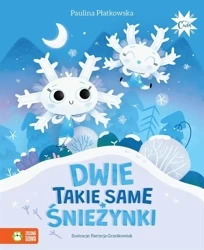 Dwie takie same śnieżynki - Paulina Płatkowska, Patrycja Grześkowiak
