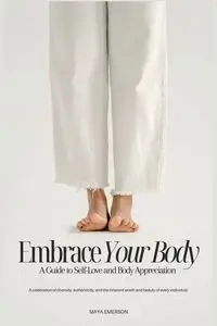 Embrace Your Body - Emerson Maya