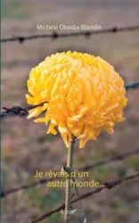 Je rêvais d'un autre monde... - Obadia-Blandin Michèle