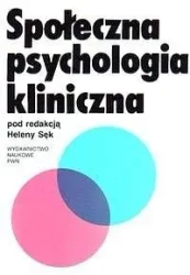 Społeczna psychologia kliniczna - praca zbiorowa