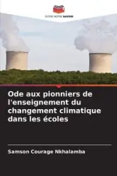 Ode aux pionniers de l'enseignement du changement climatique dans les écoles - Nkhalamba Samson Courage