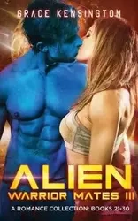 Alien Warrior Mates III Complete Collection - Grace Kensington