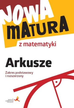 Nowa matura z matematyki Arkusze maturalne ZPiR - Alina Popiołek, Jerzy Radziewicz, Adam Wojaczek