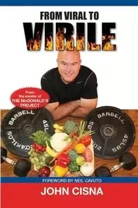 From Viral to Virile - John Cisna