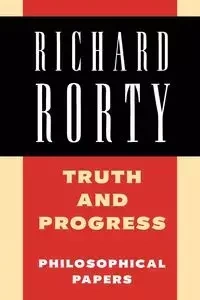 Truth and Progress - Richard Rorty