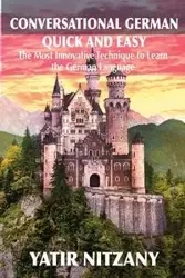 Conversational German Quick and Easy - Nitzany Yatir