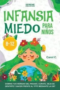 INFANSIA MIEDO PARA NIÑOS 8-12 - PUBLICATIONS SERENE