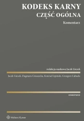 Kodeks karny. Część ogólna. Komentarz - praca zbiorowa