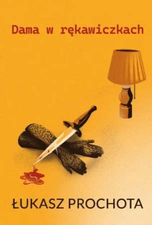 Dama w rękawiczkach - Łukasz Prochota
