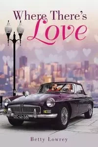 Where There's Love - Betty Lowrey