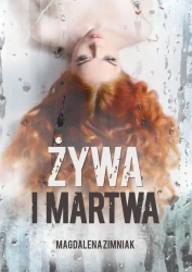 eBook Żywa i martwa - Magdalena Zimniak mobi epub