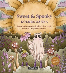 Sweet & Spooky. Kolorowanka. Ponad 60 upiornie... - Kitty Willow Wilson