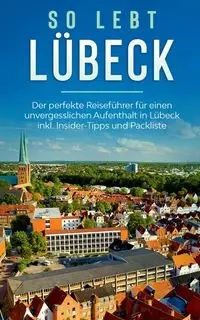 So lebt Lübeck - Melanie Lehmann