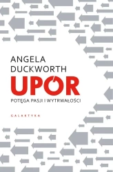 Upór. Potęga pasji i wytrwałości - Angela Duckworth