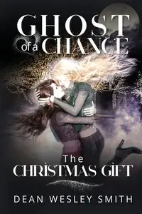 The Christmas Gift - Dean Wesley Smith