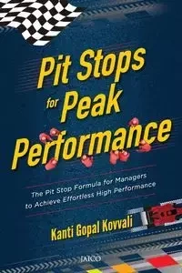Pit Stops for Peak Performance - Kovvali Kanti Gopal