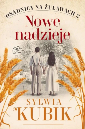 Osadnicy na Żuławach T.2 Nowe nadzieje - Sylwia Kubik