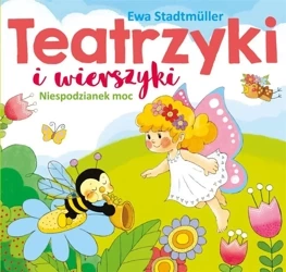 Teatrzyki i wierszyki. Niespodzianek moc - Ewa Stadtmuller