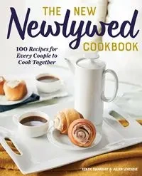 The New Newlywed Cookbook - Swanhart Kenzie